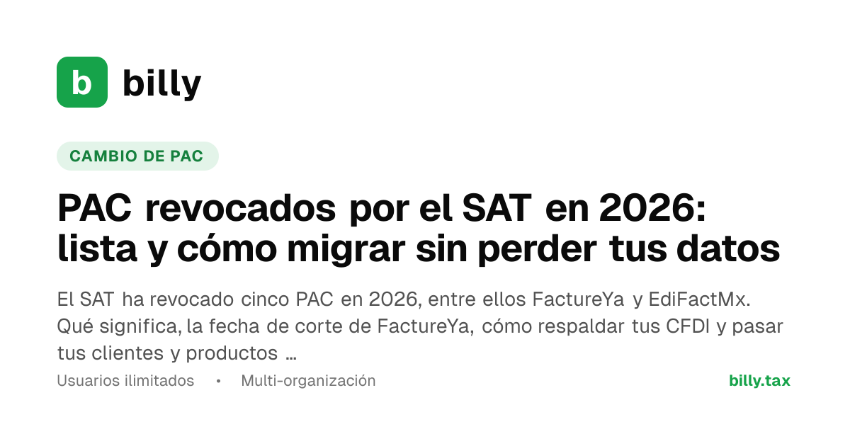 PAC revocados por el SAT en 2026: lista y cómo migrar sin perder tus ...